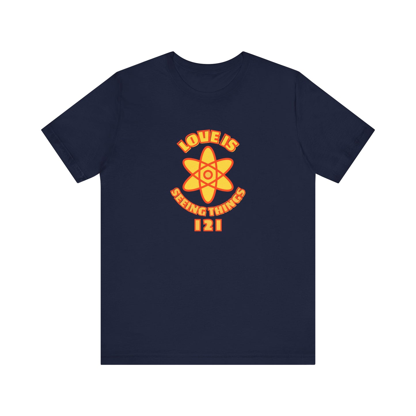 Love is Seeing Things I 2 I Tee