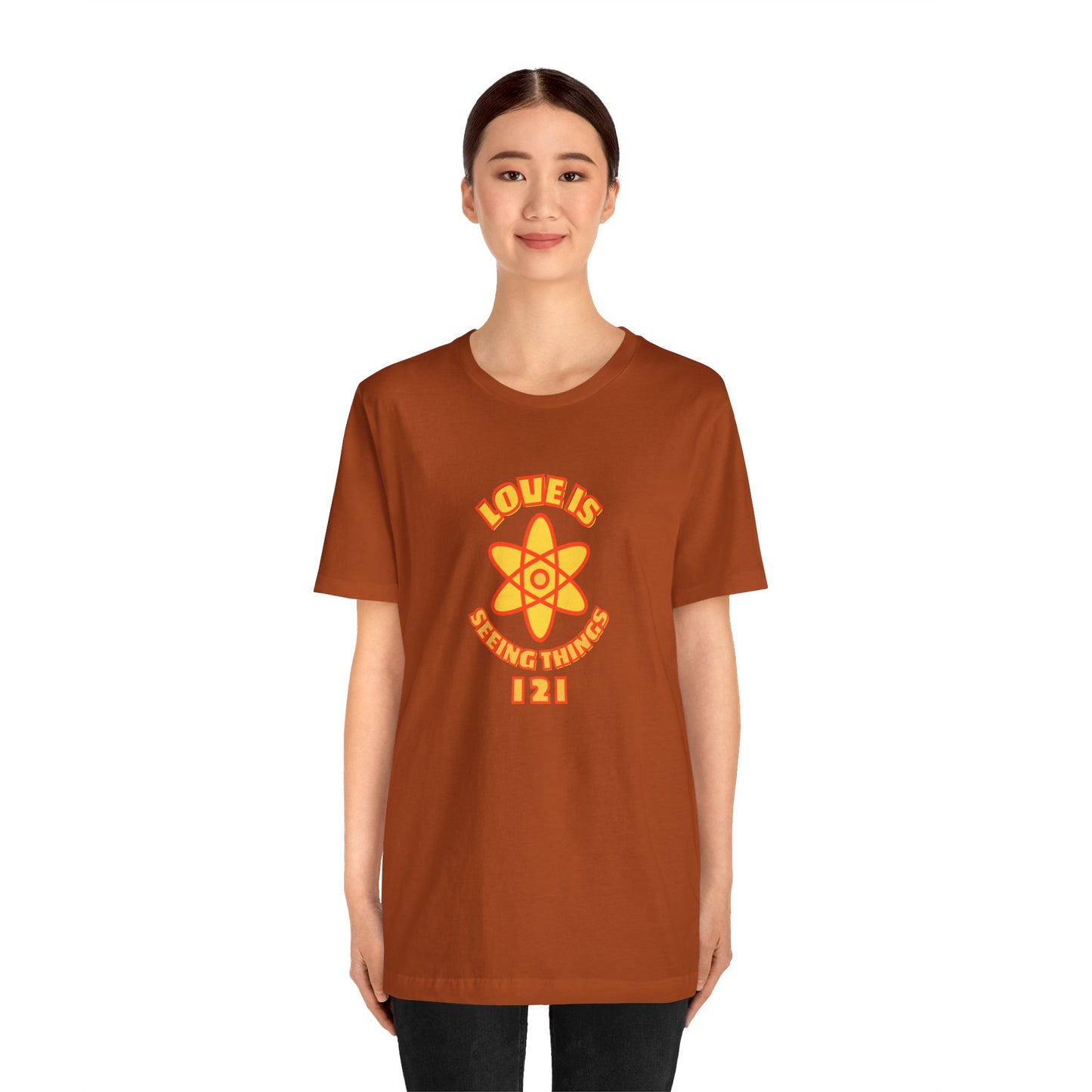 Love is Seeing Things I 2 I Tee